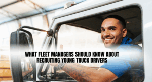What Fleet Managers Should Know About Recruiting Young Truck Drivers