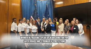 Women in Trucking Speak Up in Washington for Safer Roads and Stronger IC Protections