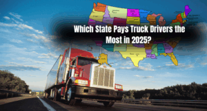 Which State Pays Truck Drivers the Most in 2025?