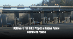 Delaware Toll Hike Proposal Opens Public Comment Period