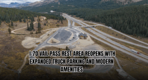 I-70 Vail Pass Rest Area Reopens With Expanded Truck Parking and Modern Amenities