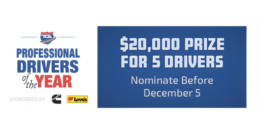Nominate outstanding drivers for the Truckload Carriers Association’s 2026 Professional Drivers of the Year award before the December 5 deadline. Learn why nominations matter, what the award recognizes, and how fleets can highlight drivers who show safety, professionalism, and leadership.