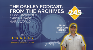 The Oakley Podcast: From the Archives – A Look Inside the Chrome Shop Mafia World